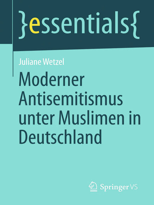 Title details for Moderner Antisemitismus unter Muslimen in Deutschland by Juliane Wetzel - Available